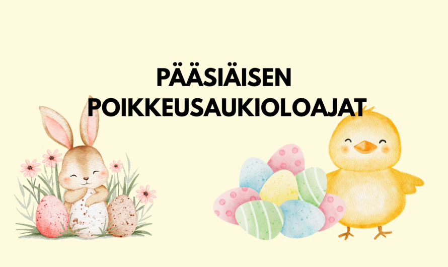Pääsiäisen poikkeusaukioloajat